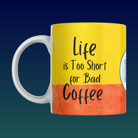 Caneca Life is Too Short For Bad Coffee