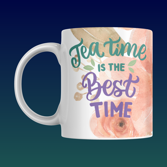 Tea Time is the Best Time Mug